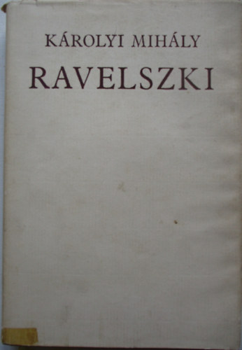 Károlyi Mihály - Ravelszki