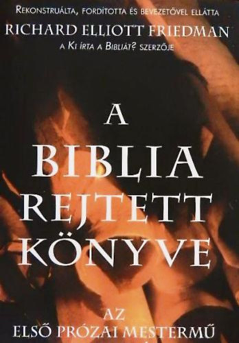 Richard Elliott Friedman - A Biblia rejtett k�nyve