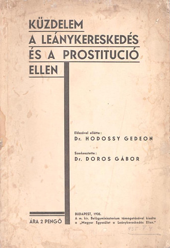 Dr. Hodossy Gedeon (szerk - Kzdelem a lenykereskeds s a prostituci ellen