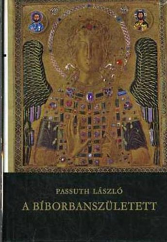 Passuth Lszl - A Bborbanszletett