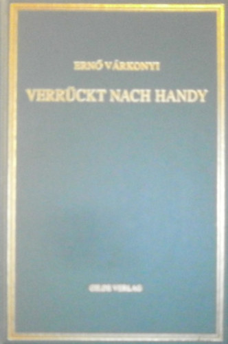 Vrkonyi Ern - Verrckt nach Handy - A rmek tnca