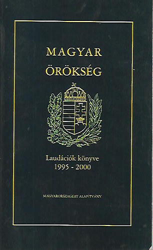 Farkas Mrta  (Szerk.) - Magyar rksg (Laudcik knyve 1995-2000)