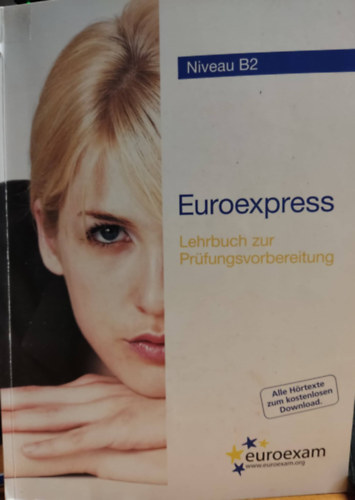 Bácskai Anna - Euroexpress Niveau B2 Lehrbuch Für Prüfungsvorbereitung (CD melléklet nélkül!)