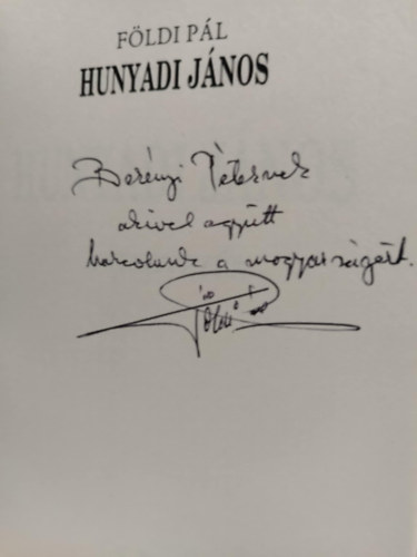 F�ldi P�l - Hunyadi J�nos a hadvez�r - dedik�lt!