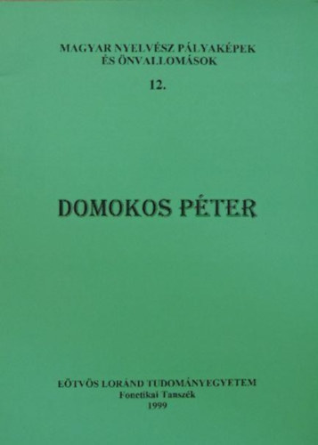 Bolla Klmn  (szerk.) - Domokos Pter