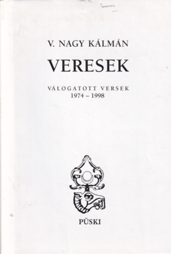 V. Nagy Kálmán - Veresek (válogatott versek 1974-1998)