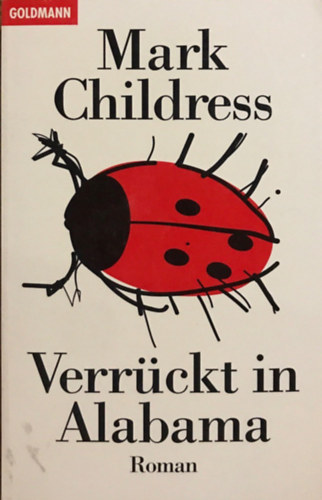 Mark Childress - Verrückt in Alabama