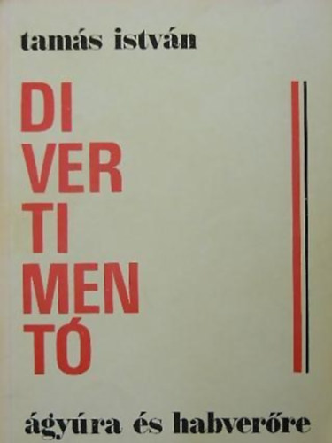 Tams Istvn - Divertimento gyra s habverre