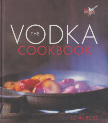 John Rose - The Vodka Cookbook