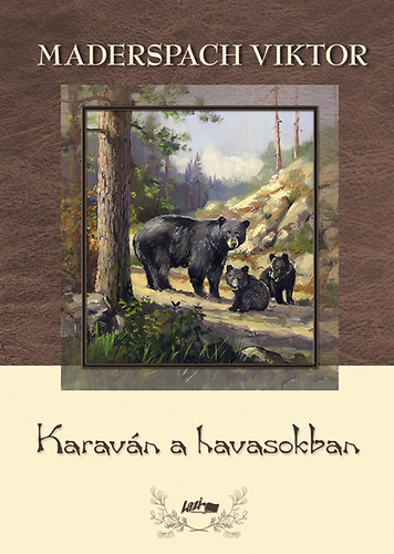 Maderspach Viktor - Karav�n a havasokban