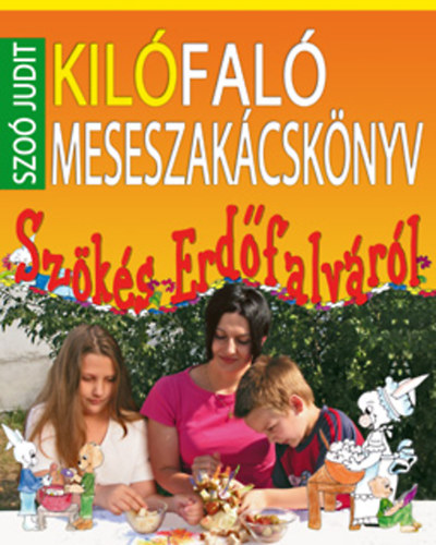 Szo Judit - Kilfal meseszakcsknyv - Szks erdfalvrl