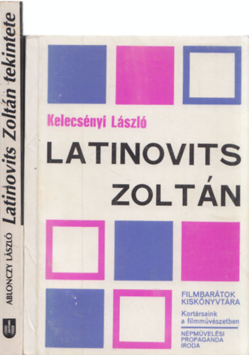 Kelecsnyi Lszl Ablonczy Lszl - 2db Latinovits Zoltnnal kapcsolatos m - Ablonczy Lszl: Latinovits Zoltn tekintete + Kelecsniy Lszl: Latinovits Zoltn