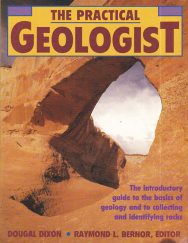 Raymond L. Bernor Dougal Dixon - The Practical Geologist