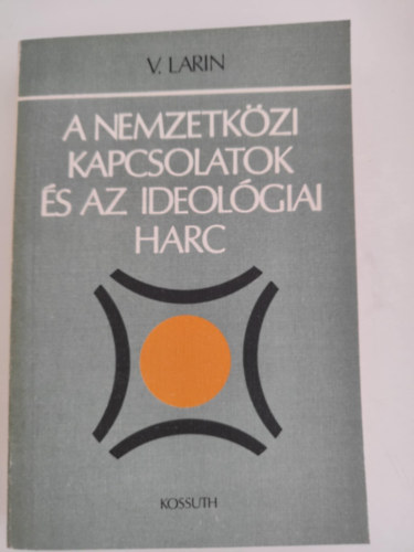 V. Larin - A nemzetkzi kapcsolatok s az ideolgiai harc