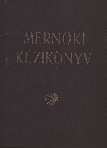 Palotás László (szerk.) - Mérnöki kézikönyv II.