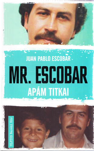 Juan Pablo Escobar - Mr. Escobar