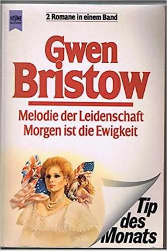 Gwen Bristow - Melodie der Leidenschaft / Morgen ist die Ewigkeit
