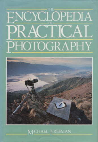 Michael Freeman - The Encyclopedia of Practical Photography