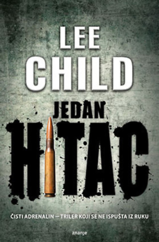 Lee Child - Jedan hitac ("Csak egy lövés" horvát nyelven)