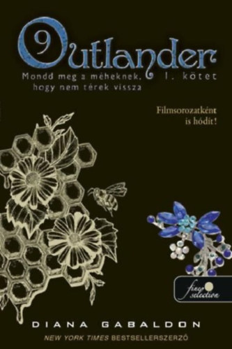 Diana Gabaldon - Outlander 9/1 - Mondd meg a m�heknek, hogy nem t�rek vissza - kem�ny k�t�s