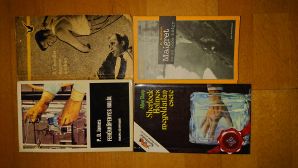 P.D. James, Raymond Chandler, Allen Sharp Georges Simenon - 4 kivl krimi: Maigret s az ids hlgy, Fehrkpenyes hall, Asszony a tban, Sherlock Holmes megoldatlan esete