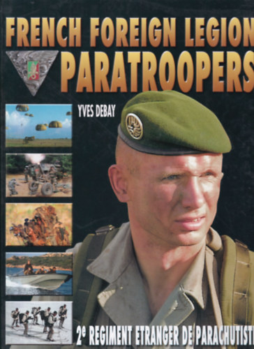 Yves Debay - French foreign legion paratroopers
