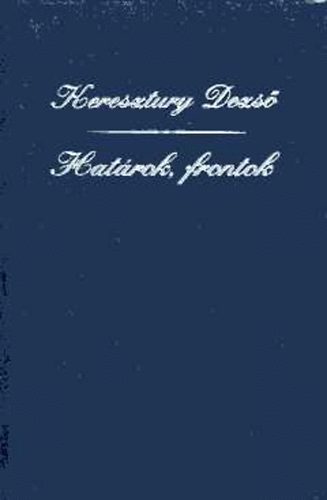 Keresztury Dezs - Hatrok, frontok