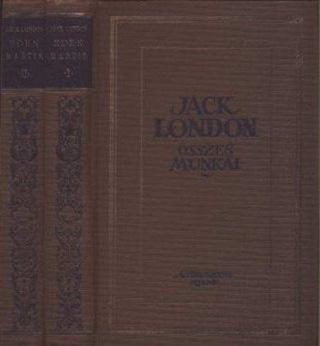 Jack London - Eden Martin I-II. (Jack London �sszes munk�i IX-X.)