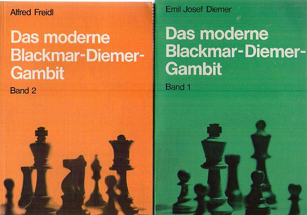 Alfred Freidl; Emil Josef Diemer - Das moderne Blackmar-Diemer-Gambit 1-2