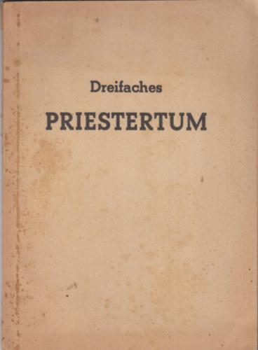 Abt Bernhard  OSB (Durst) - Dreifaches Priestertum