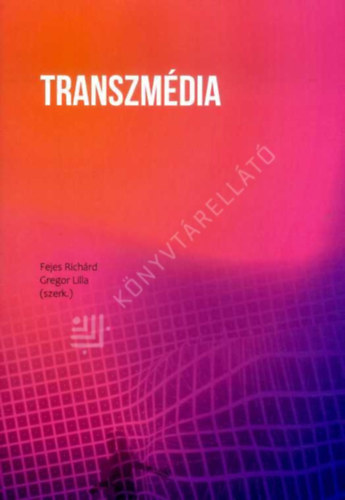 Transzm�dia - Interdiszciplin�ris tanulm�nyok