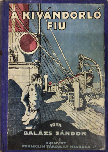 Bal�zs S�ndor - A kiv�ndorl� fiu
