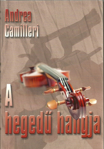 Andrea Camilleri - A heged hangja