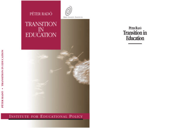 Rad Pter - Transition in Education- Transition in Education Policy Making and the Key Educational Policy Areas in the Central-European and Baltic Countries