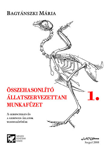 Bagyánszki Mária - Összehasonlító állatszervezettani munkafüzet 1.