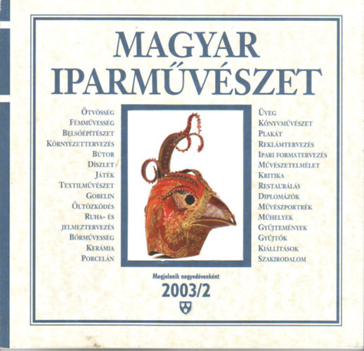 Antal Mariann  (szerk.) - Magyar iparmvszet 2003/2.