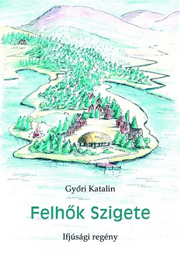Győri Katalin - Felhők Szigete