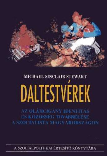 Michael Sinclair Stewart - Daltestv�rek (Az ol�hcig�ny identit�s �s k�z�ss�g tov�bb�l�se...)
