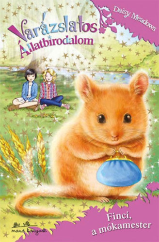 Daisy Meadows - Varzslatos llatbirodalom 14. - Finci, a mkamester