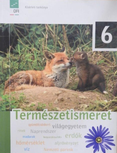 Szerző Kropog Erzsébet Láng György Mándics Dezső Molnár Katalin Ütőné Visi Judit Grafikus Jécsai Zoltán Fotózta Báthory Gábor Derzsi Elekes Andor Kemecsei Balázs - Természetismeret 6. - Kísérleti tankönyv