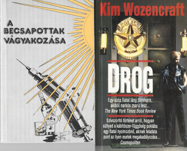 2 db knyv, Wolfgang Bhne: A becsapottak vgyakozsa, Kim Wozencraft: Drog