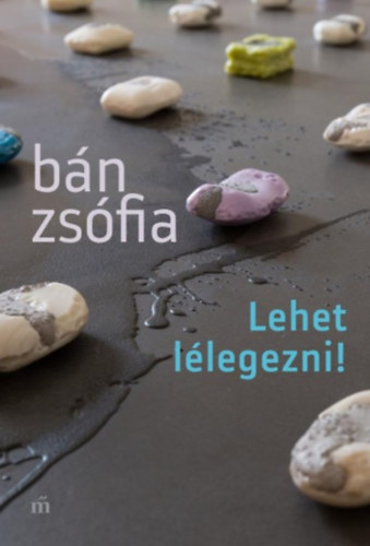Bán Zsófia - Lehet lélegezni!