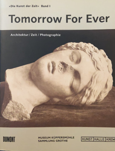 Tomorrow For Ever - Phoographie in der K�ppersm�hle