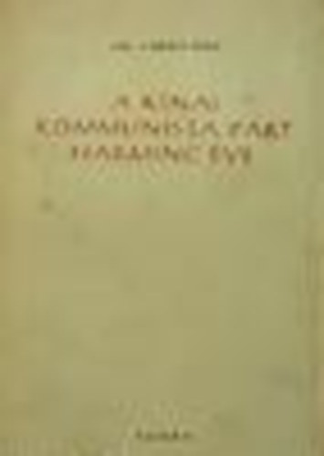 Hu Csiao-Mu - A kínai kommunista párt harminc éve