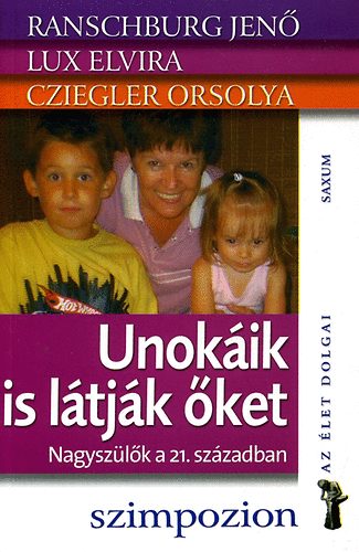 Dr. Ranschburg Jen; Lux Elvira; Cziegler Orsolya - Unokik is ltjk ket