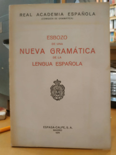 Espasa Calpe - Esbozo de una Nueva Gramtica de la Lengua Espanola (Real Academia Espanola)