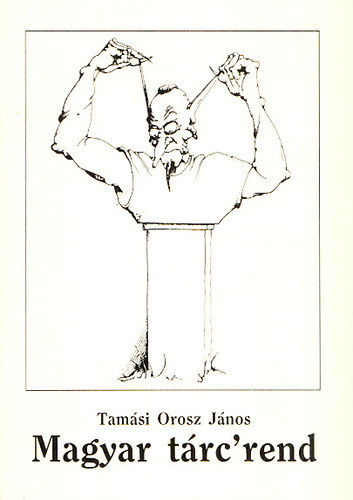 Tam�si Orosz J�nos - Magyar t�rc'rend