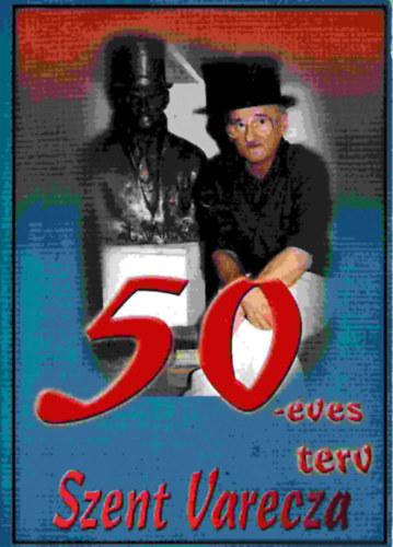 Szent Varecza - 50-�ves terv