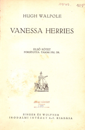 Hugh Walpole - Vanessa Herries I-II. (A Herries csal�d)
