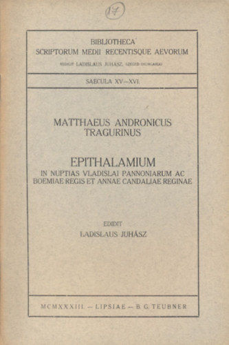 Matthaeus Andronicus Tragurinus - Epithalamium (Bibliotheca Scriptorum Medii Recentisque Aevorum)